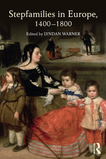 Book cover of: Stepfamilies in Europe, 1400-1800