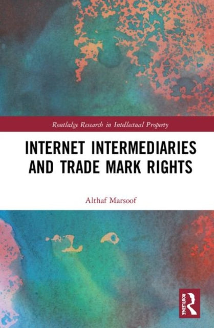 Book cover of: Internet Intermediaries and Trade Mark Rights. By: Althaf Marsoof