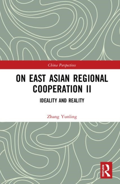 Book cover of: On East Asian Regional Cooperation II. By: Yunling Zhang