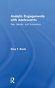 Book cover of: Analytic Engagements with Adolescents. By: Mary T. Brady