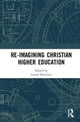 Book cover of: Re-Imagining Christian Higher Education. By: Laurie Schreiner