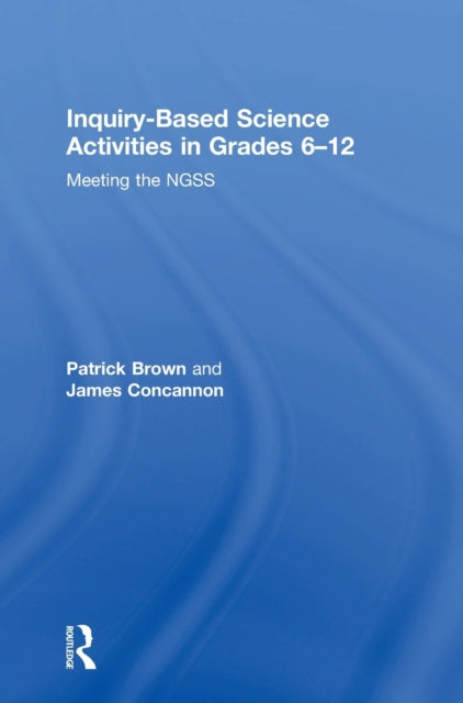 Book cover of: Inquiry-Based Science Activities in Grades 6-12. By: Patrick Brown