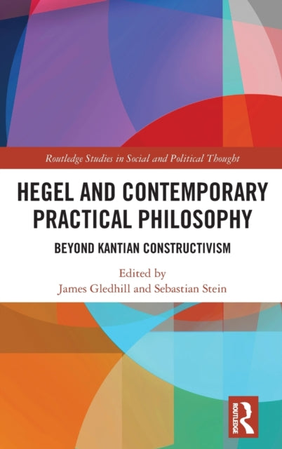 Book cover of: Hegel and Contemporary Practical Philosophy. By: James Gledhill