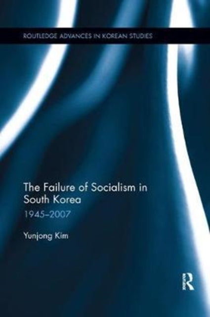 Book cover of: Failure of Socialism in South Korea. By: Yunjong Kim