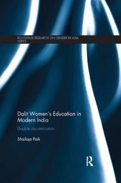 Book cover of: Dalit Women's Education in Modern India. By: Shailaja Paik