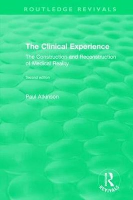 Book cover of: Clinical Experience, Second edition (1997). By: Paul Atkinson