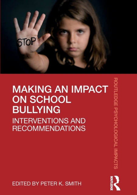 Book cover of: Making an Impact on School Bullying. By: Peter K. Smith