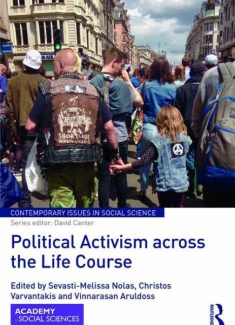 Book cover of: Political Activism across the Life Course. By: Sevasti-Melissa Nolas