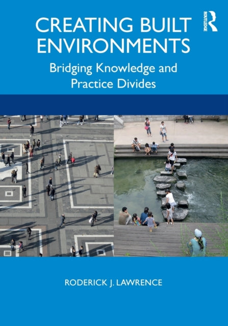 Book cover of: Creating Built Environments. By: Roderick J. Lawrence