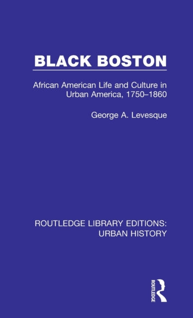 Book cover of: Black Boston. By: George A. Levesque