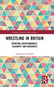 Book cover of: Wrestling in Britain. By: Benjamin Litherland