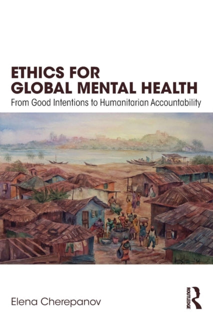 Book cover of: Ethics for Global Mental Health. By: Elena Cherepanov