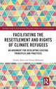 Book cover of: Facilitating the Resettlement and Rights of Climate Refugees. By: Avidan Kent