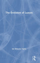 Book cover of: Evolution of Luxury. By: Ian Malcolm Taplin