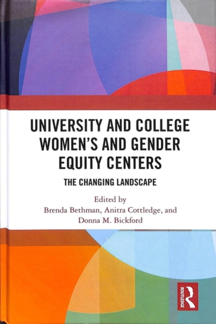 Book cover of: University and College Women’s and Gender Equity Centers. By: Brenda Bethman