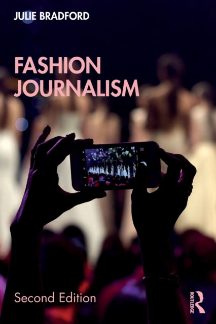 Book cover of: Fashion Journalism. By: Julie Bradford