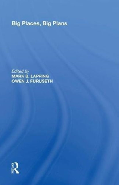 Book cover of: Big Places, Big Plans. By: Mark B. Lapping
