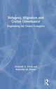 Book cover of: Refugees, Migration and Global Governance. By: Elizabeth G. Ferris