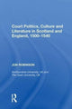 Book cover of: Court Politics, Culture and Literature in Scotland and England, 1500-1540. By: Jon Robinson