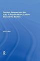 Book cover of: Decline, Renewal and the City in Popular Music Culture: Beyond the Beatles. By: Sara Cohen
