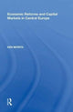 Book cover of: Economic Reforms and Capital Markets in Central Europe. By: Ken Morita