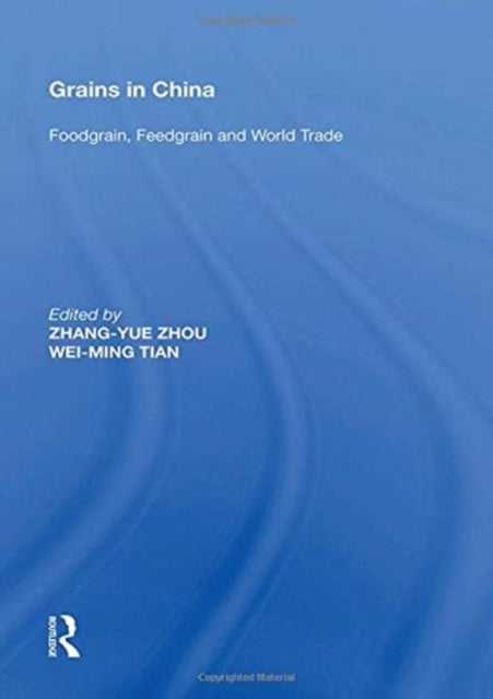 Book cover of: Grains in China. By: Wei-Ming Tian