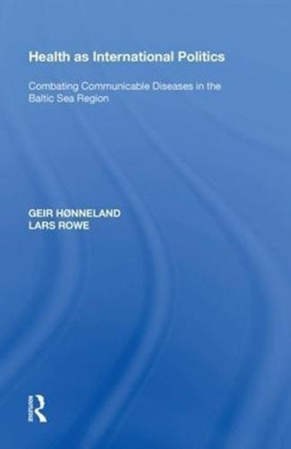 Book cover of: Health as International Politics. By: Geir Hønneland