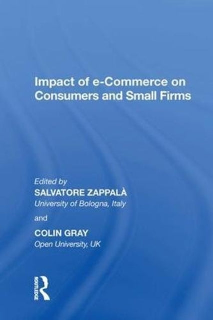 Book cover of: Impact of e-Commerce on Consumers and Small Firms. By: Salvatore Zappala