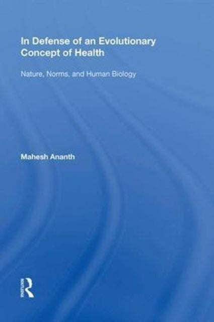 Book cover of: In Defense of an Evolutionary Concept of Health. By: Mahesh Ananth