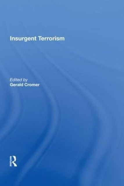 Book cover of: Insurgent Terrorism. By: Gerald Cromer