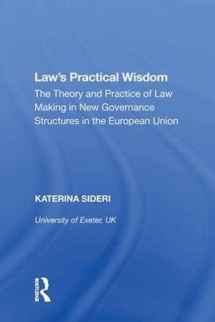Book cover of: Law's Practical Wisdom. By: Katerina Sideri