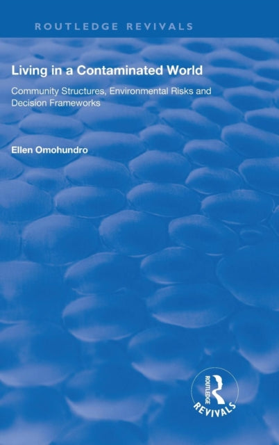 Book cover of: Living in a Contaminated World. By: Ellen Omohundro