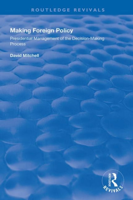 Book cover of: Making Foreign Policy. By: David Mitchell - undifferentiated
