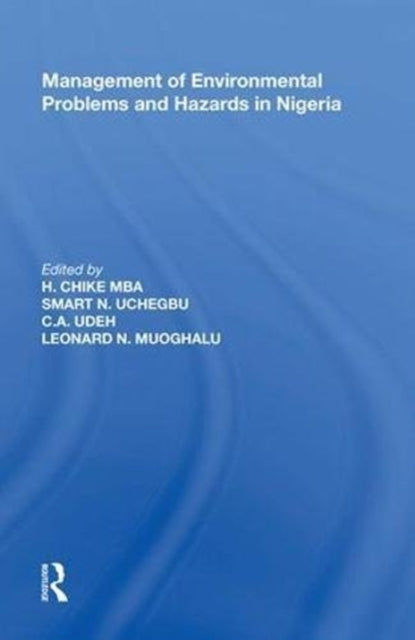 Book cover of: Management of Environmental Problems and Hazards in Nigeria. By: H. Chike Mba