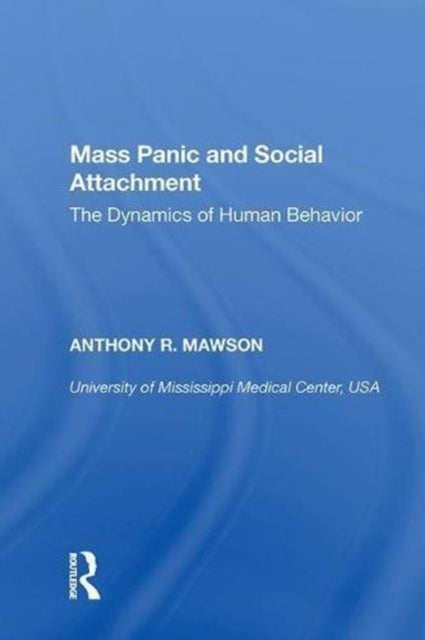 Book cover of: Mass Panic and Social Attachment. By: Anthony R. Mawson