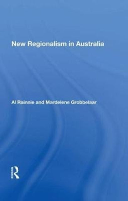 Book cover of: New Regionalism in Australia. By: Mardelene Grobbelaar