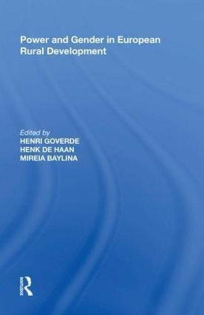 Book cover of: Power and Gender in European Rural Development. By: Henk de Haan