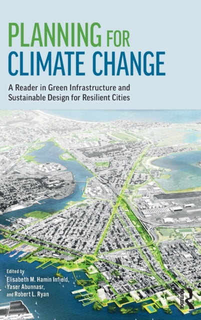 Book cover of: Planning for Climate Change. By: Elisabeth M. Hamin Infield