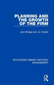 Book cover of: Planning and the Growth of the Firm. By: J. Bridge