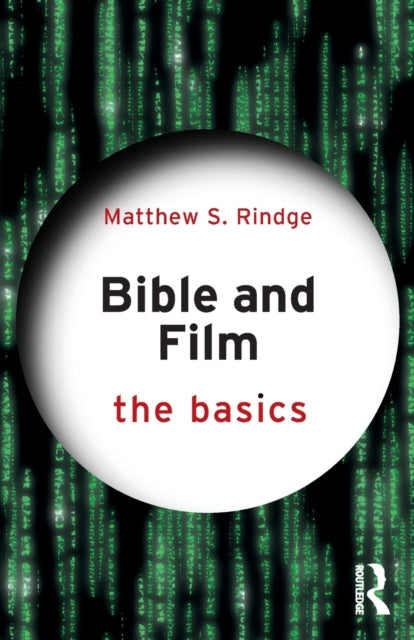 Book cover of: Bible and Film: The Basics. By: Matthew S. Rindge