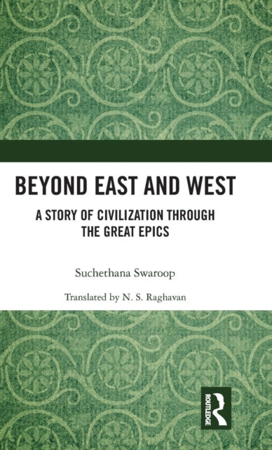 Book cover of: Beyond East and West. By: Suchethana Swaroop