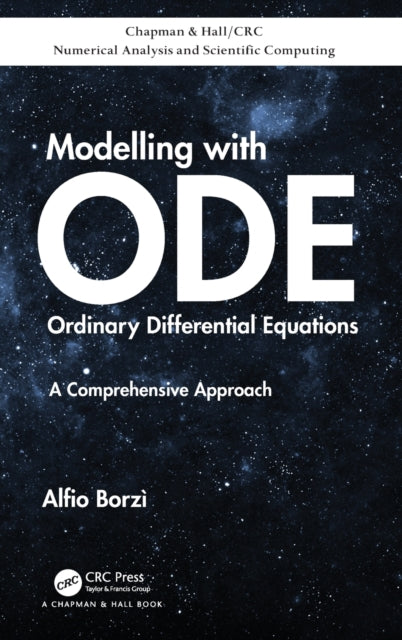 Book cover of: Modelling with Ordinary Differential Equations. By: Alfio Borzì