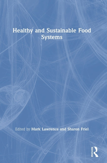 Book cover of: Healthy and Sustainable Food Systems. By: Mark Lawrence