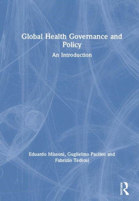 Book cover of: Global Health Governance and Policy. By: Eduardo Missoni