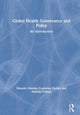 Book cover of: Global Health Governance and Policy. By: Eduardo Missoni