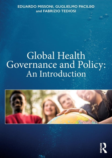Book cover of: Global Health Governance and Policy. By: Eduardo Missoni