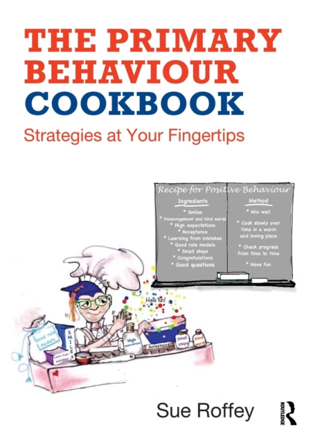 Book cover of: Primary Behaviour Cookbook. By: Sue Roffey