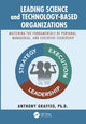 Book cover of: Leading Science and Technology-Based Organizations. By: Anthony P. Graffeo