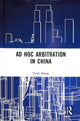 Book cover of: Ad Hoc Arbitration in China. By: Tietie Zhang