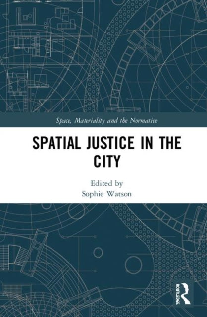 Book cover of: Spatial Justice in the City. By: Sophie Watson